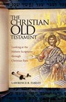 The Christian Old Testament - Fr Lawrence R Farley - 9781936270538