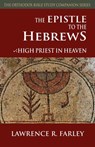 The Epistle to the Hebrews - Fr Lawrence R Farley - 9781936270743