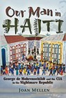 Our Man in Haiti - Joan Mellen - 9781936296521