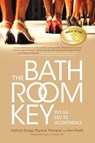 The Bathroom Key - Kathryn Kassai ; Kim Perelli - 9781936303212