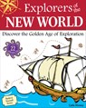 Explorers of the New World: Discover the Golden Age of Exploration - Carla Mooney - 9781936313440
