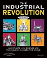 The Industrial Revolution: Investigate How Science and Technology Changed the World with 25 Projects - Carla Mooney - 9781936313808