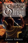 In the Shadow of Sinai - Carole Towriss - 9781936341481