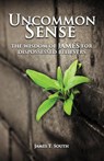 Uncommon Sense - James T South - 9781936341665