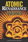 Atomic Renaissance - Jeffrey Marks - 9781936363711