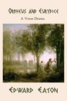 Orpheus and Eurydice - Edward Eaton - 9781936381487