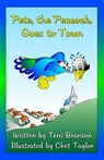 Pete, the Peacock, Goes to Town - Terri Branson - 9781936381890