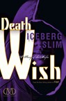 Death Wish: A Story of the Mafia - Iceberg Slim - 9781936399178