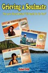 Grieving a Soulmate: The Love Story Behind Till Death Do Us Part - ORFALI,  Robert - 9781936400669