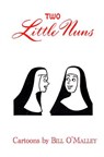 Two Little Nuns - Bill O'Malley - 9781936404766