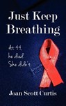 Just Keep Breathing - Joan Scott Curtis - 9781936449408