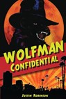 Wolfman Confidential - Justin Robinson - 9781936460861