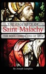The Prophecy of Saint Malachy - Joseph Lumpkin - 9781936533244