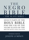 The Negro Bible - The Slave Bible - Joseph B. Lumpkin - 9781936533909