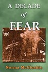 A Decade of Fear - Norma McCluskie - 9781936539031