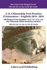 U.S. Citizenship Test Practice (Vietnamese - English) 2018 - 2019: 100 Bilingual Civics Questions Plus Flashcards, Uscis Vocabulary and More - Lakewood Publishing - 9781936583560