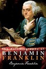The Autobiography of Benjamin Franklin - Benjamin Franklin - 9781936594375