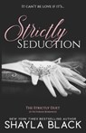 Strictly Seduction - Shayla Black - 9781936596041