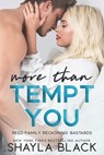 More Than Tempt You - Shayla Black - 9781936596553