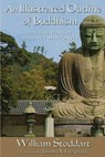 An Illustrated Outline of Buddhism - William Stoddart, author of Remembering in - 9781936597376