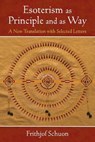 Esoterism as Principle and as Way - Frithjof Schuon - 9781936597659