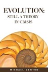 Evolution: Still a Theory in Crisis - Michael Denton - 9781936599325