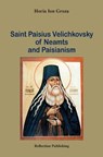 Saint Paisius Velichkovsky of Neamts and Paisianism - Horia Ion Groza - 9781936629527