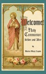 Welcome! Holy Communion Before and After - Mother Mary Loyola - 9781936639359