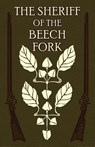 The Sheriff of the Beech Fork - SPALDING S J,  REV Henry S - 9781936639472