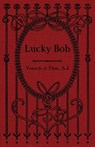 Lucky Bob - REV Francis J Finn - 9781936639885