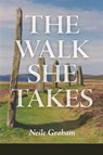 The Walk She Takes - Neile Graham - 9781936657476
