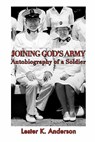 Joining God's Army - Lester K Anderson - 9781936688012