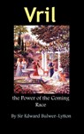 Vril, the Power of the Coming Race - Edward Bulwer Lytton Lytton - 9781936690800