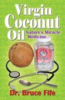 Virgin Coconut Oil - Bruce Fife - 9781936709175