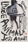 Large Animals - Jess Arndt - 9781936787494
