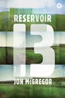Reservoir 13 - Jon McGregor - 9781936787708