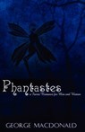 Phantastes - George MacDonald - 9781936830022