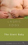 The Giant Baby - Laurie Foos - 9781936846290