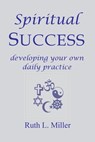Spiritual Success - Ruth L Miller - 9781936902415