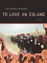 To Love an Island - Ana Portnoy Brimmer - 9781936919871