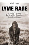 Lyme Rage - Mindy Haber - 9781936940912
