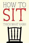 How to Sit - Thich Nhat Hanh - 9781937006587