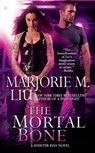 The Mortal Bone - Marjorie M. Liu - 9781937007188
