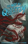 Do Not Go Quietly - E Catherine Tobler - 9781937009779