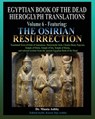 Egyptian Book of the Dead Hieroglyph Translations Volume 6 Featuring The Osirian Resurrection - Muata Ashby - 9781937016647