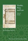 Hadith, Piety, and Law - Christopher Melchert - 9781937040499