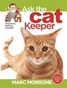 Marc Morrone's Ask the Cat Keeper - Marc Morrone ; Amy Fernandez - 9781937049935