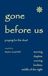 Gone Before Us - Stephen Joseph Wolf - 9781937081515