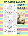 Three Finger Chord Ukulele Hymns - Stephen Joseph Wolf - 9781937081966