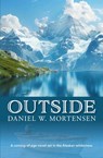 Outside - Daniel W Mortensen - 9781937107772